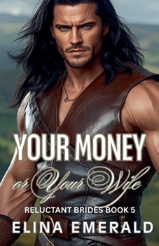 Your Money or Your Wife (Reluctant Brides)