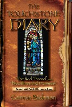 The Touchstone Diary - Book I & II: Book I - "The Red Thread" and Book II - "Bloodlines and Promises"
