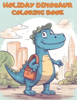 Paperback Holiday Dinosaur Coloring Book for kids (ages 2-12) Book
