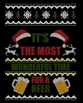 Paperback It's The Most Wonderful Time For A Beer: Ugly Christmas Sweater Style Holiday Planner and Organizer - 8" x 10" 100 Pages - To-Do Lists - Gift Ideas - Book