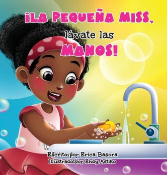Hardcover ¡La Pequeña Miss, Lávate Las Manos! [Spanish] Book