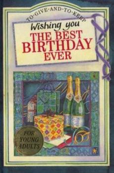 Hardcover Wishing You the Best Birthday Ever (To Give and to Keep) Book