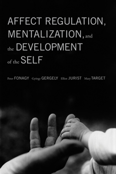 Paperback Affect Regulation, Mentalization, and the Development of the Self Book