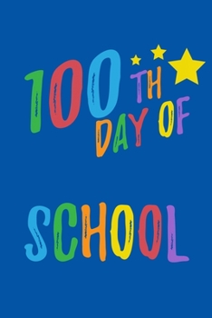 Paperback 100th Day Of School: 120 Dot Grid Pages I Softcover I Work Book I Diary I Travel Diary I Notebook Book