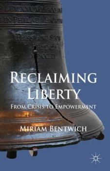 Hardcover Reclaiming Liberty: From Crisis to Empowerment Book