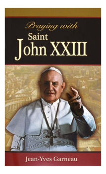 Paperback Praying with Saint John XXIII Book
