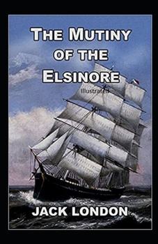 Paperback The Mutiny of the Elsinore Illustrated Book