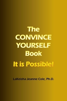 Paperback The CONVINCE YOURSELF Book: It is Possible! Book
