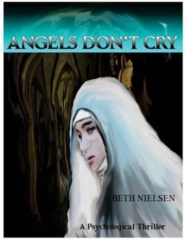 Paperback Angels Don't Cry: A Psychological Thriller Book