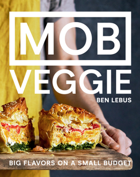 Hardcover Mob Veggie: Big Flavors on a Small Budget Book