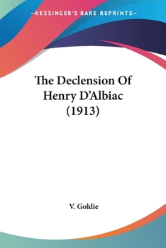 Paperback The Declension Of Henry D'Albiac (1913) Book