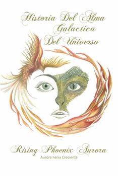 Paperback HISTORIA DEL ALMA GALACTICA DEL UNIVERSO: LIBRO 1 (Galactic Soul History of the Universe) (Spanish Edition) [Spanish] Book