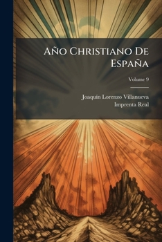Paperback Año Christiano De España; Volume 9 [Spanish] Book