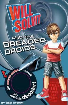 Will Solvit and The Dreaded Droids - Book #4 of the Will Solvit
