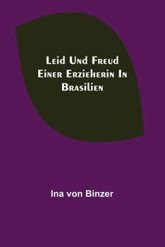 Paperback Leid und Freud einer Erzieherin in Brasilien [German] Book