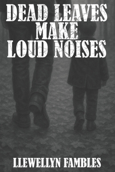Paperback Dead Leaves Make Loud Noises Book