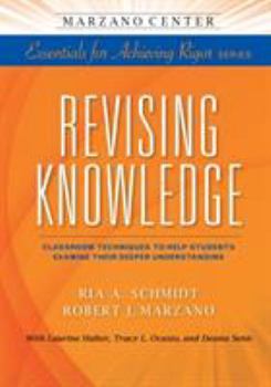 Paperback Revising Knowledge: Classroom Techniques to Help Students Examine Their Deeper Understanding Book