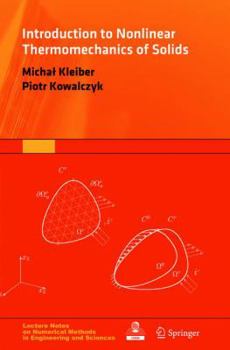Paperback Introduction to Nonlinear Thermomechanics of Solids Book
