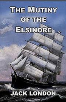 Paperback The Mutiny of the Elsinore Illustrated Book