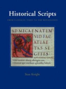 Hardcover Historical Scripts: From Classical Times to the Renaissance Book