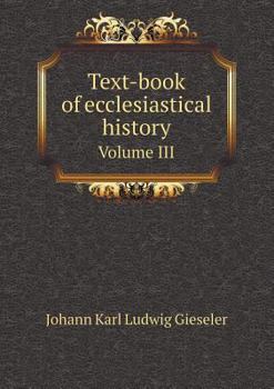 Paperback Text-book of ecclesiastical history Volume III Book