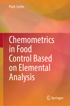 Hardcover Chemometrics in Food Control Based on Elemental Analysis Book