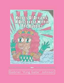 Paperback Heroes Of Dreams: A Discovery Within The Bubbles Book