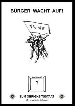 Paperback Bürger wacht auf!: Zum Obrigkeitsstaat [German] Book
