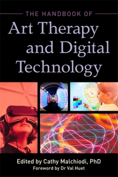 Paperback The Handbook of Art Therapy and Digital Technology Book