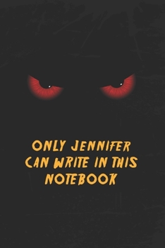 Paperback Jennifer Notebook: Only Jennifer Can Write In This Notebook, Gift for Jennifer, Scary notebook for friend, protected Journal, 6x9 150 pag Book