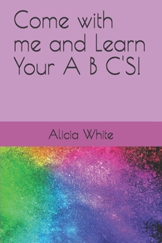 Paperback Come with me and Learn Your A B C'S! Book