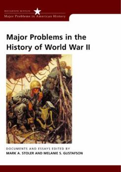Major Problems In The History Of World War Ii: Documents and Essays (Major Problems in American History Series) - Book  of the Major Problems in American History