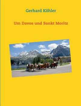 Paperback Um Davos und Sankt Moritz [German] Book