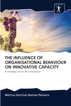Paperback The Influence of Organisational Behaviour on Innovative Capacity Book