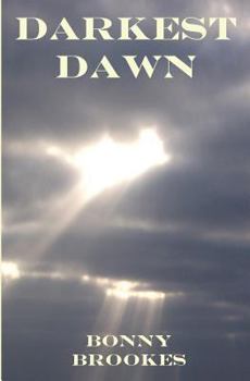 Paperback Darkest Dawn: An Inspirational Story Based on True Events Book