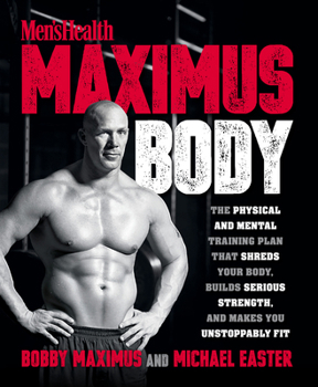 Maximus Body: A Men's Health Book