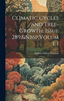 Climatic Cycles and Tree-Growth, Issue 289, Volume 1