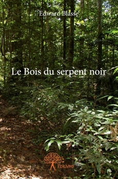 Paperback Le Bois du serpent noir [French] Book