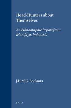 Paperback Head-Hunters about Themselves: An Ethnographic Report from Irian Jaya, Indonesia Book