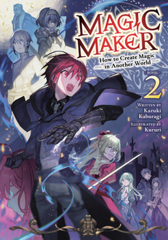 Paperback Magic Maker: How to Create Magic in Another World (Light Novel) Vol. 2 Book
