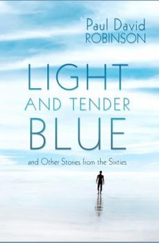 Paperback Light and Tender Blue: and Other Stories from the Sixties Book