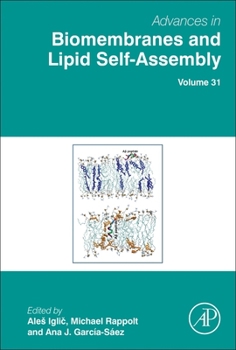 Hardcover Advances in Biomembranes and Lipid Self-Assembly: Volume 31 Book