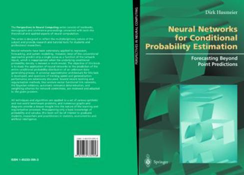 Paperback Neural Networks for Conditional Probability Estimation: Forecasting Beyond Point Predictions Book