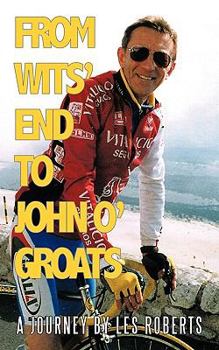 Paperback From Wits' End to John O'Groats: A Journey by Les Roberts Book