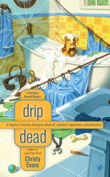 Drip Dead - Book #3 of the A Georgiana Neverall Mystery