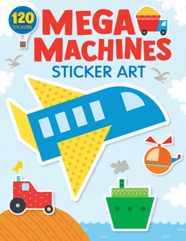Paperback Mega Machines Sticker Art: 120 Stickers! Book