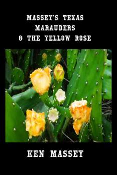 Paperback Massey's Texas Maurauders & The Yellow Rose Book