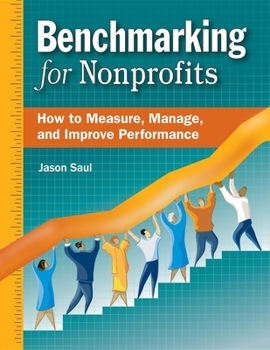Paperback Benchmarking for Nonprofits: How to Measure, Manage, and Improve Performance Book