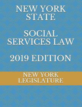 Paperback New York State Social Services Law 2019 Edition Book