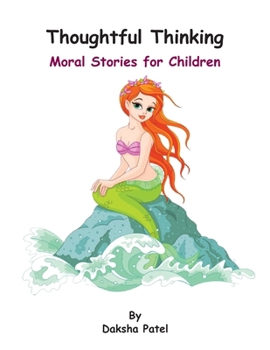 Paperback Thoughtful Thinking: Moral Stories for Children Book